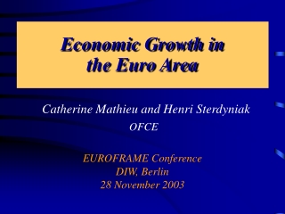 Economic Growth in  the Euro Area