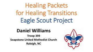 Healing Packets  for Healing Transitions Eagle Scout Project