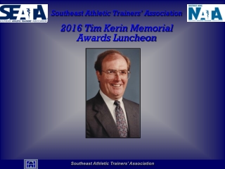 Southeast Athletic Trainers’ Association 2016 Tim  Kerin  Memorial Awards Luncheon
