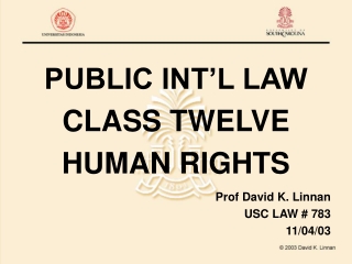 PUBLIC INT’L LAW CLASS TWELVE HUMAN RIGHTS