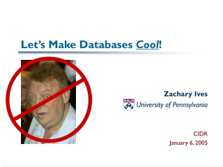 Let’s Make Databases  Cool !