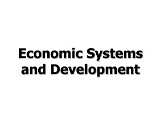 Economic Systems and Development