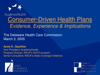 Consumer-Driven Health Plans Evidence, Experience &amp; Implications