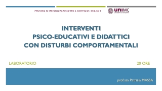 INTERVENTI  PSICO-EDUCATIVI E DIDATTICI  CON DISTURBI COMPORTAMENTALI