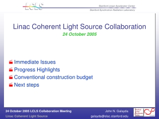 Linac Coherent Light Source Collaboration 24 October 2005