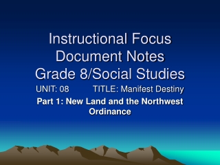 Instructional Focus Document Notes Grade 8/Social Studies