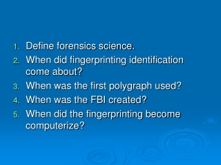 Define forensics science. When did fingerprinting identification come about?