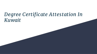 Degree certificate attestation in Kuwait