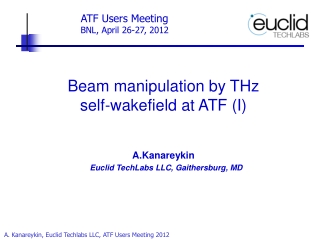 Beam manipulation by THz             self-wakefield at ATF (I)