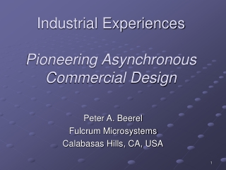 Industrial Experiences Pioneering Asynchronous Commercial Design
