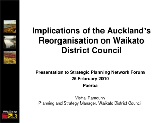 Implications of the Auckland ’ s Reorganisation on Waikato District Council