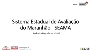 Sistema Estadual de Avaliação do Maranhão - SEAMA