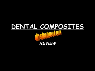 DENTAL COMPOSITES