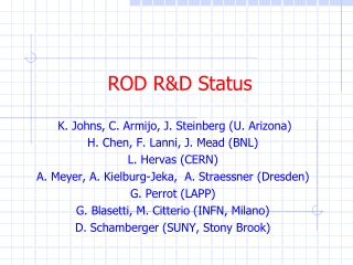 ROD R&amp;D Status