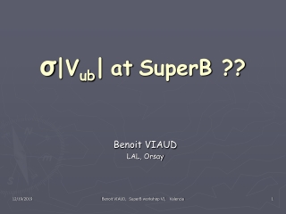 σ |V ub | at SuperB ??