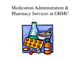 Medication Administration &amp; Pharmacy Services at GBMC