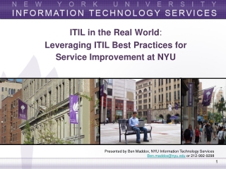 ITIL in the Real World :  Leveraging ITIL Best Practices for  Service Improvement at NYU