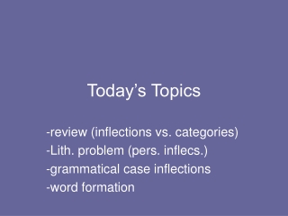 Today’s Topics