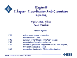 Region  8 Chapter    Coordination Sub-Committee   Meeting April 7, 2006,  Vilnius Josef Modelski