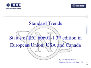 Standard Trends Status of IEC 60601-1 3 rd  edition in  European Union, USA and Canada