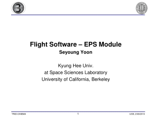 Flight Software – EPS Module Seyoung Yoon Kyung Hee Univ. at Space Sciences Laboratory