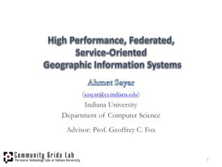 High Performance, Federated,  Service-Oriented  Geographic Information Systems