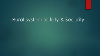 Rural System Safety &amp; Security