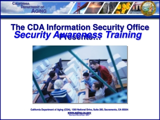 The CDA Information Security Office Presents…