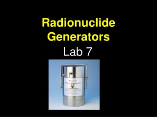 Radionuclide Generators