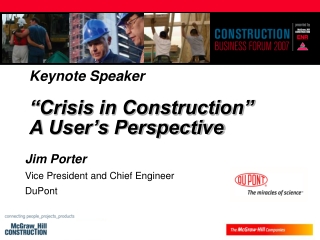 Keynote Speaker “Crisis in Construction”   A User’s Perspective