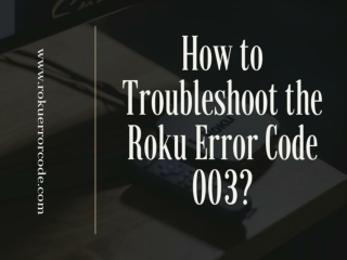 Troubleshoot Roku Error Code 003 | Helpline  1-888-480-0288