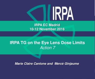 IRPA TG on the Eye Lens Dose Limits Action 7