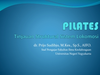 PILATES Tinjauan Struktural Sistem Lokomosi