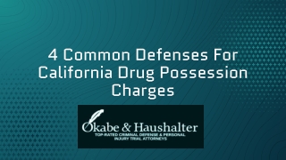 4 Common Defenses For California Drug Possession Charges