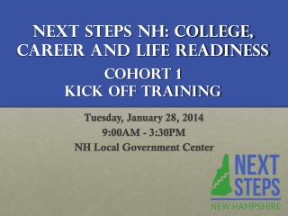 Next Steps NH: College, Career and Life Readiness Cohort 1  Kick Off Training