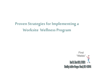 Proven Strategies for Implementing a Worksite  Wellness Program