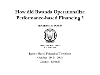 How did Rwanda Operationalize Performance-based Financing ?