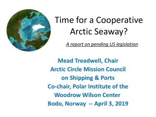 Time for a Cooperative Arctic Seaway?  A report on pending US legislation