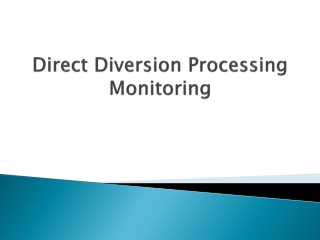 Direct Diversion Processing Monitoring