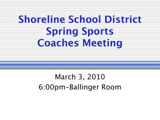 Shoreline School District Spring Sports Coaches Meeting
