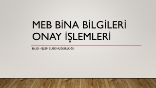 MEB BİNA BİLGİLERİ ONAY İŞLEMLERİ