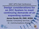 Design considerations for an OCC System to meet continuing demands of an expanding system.