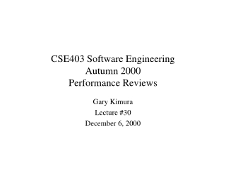 CSE403 Software Engineering Autumn 2000 Performance Reviews