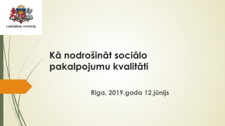 Kā nodrošināt sociālo pakalpojumu kvalitāti