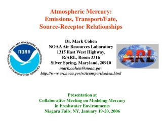 Atmospheric Mercury: Emissions, Transport/Fate,  Source-Receptor Relationships