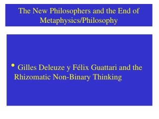 The New Philosophers  and the End of Metaphysics/Philosophy