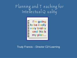 Planning and Teaching for Intellectual Quality