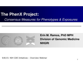 The PhenX Project:  Consensus Measures for Phenotypes &amp; Exposures