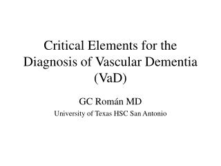 Critical Elements for the Diagnosis of Vascular Dementia (VaD)