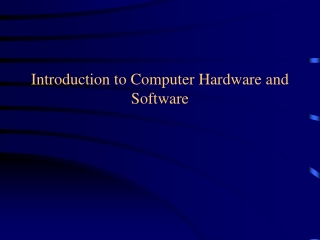 Introduction to Computer Hardware and Software